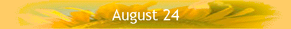 August 24