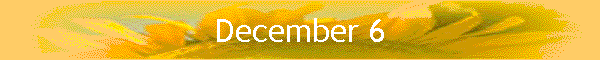 December 6